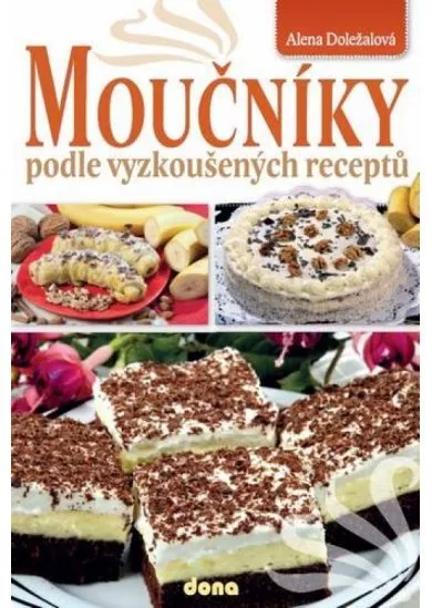 Moučníky podle vyzkoušených receptů