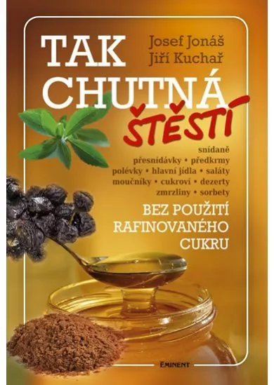 Tak chutná štěstí - Bez použití rafinovaného cukru