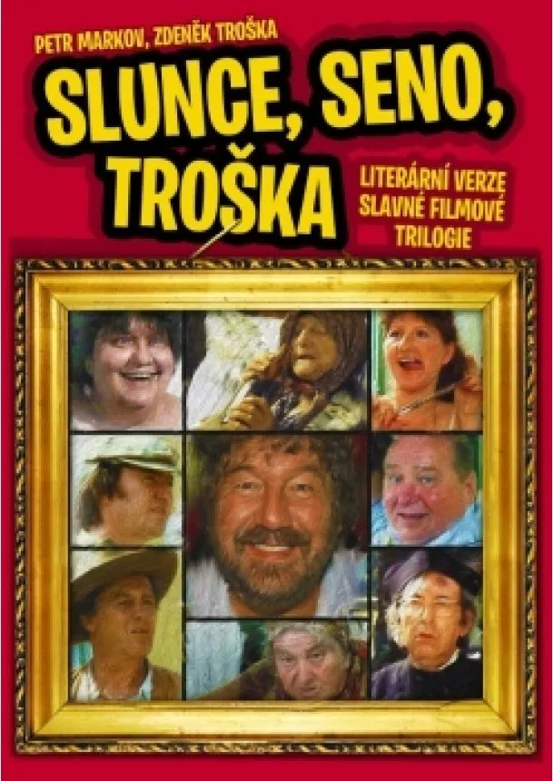 Petr Markov, Zdeněk Troška - Slunce, seno, Troška