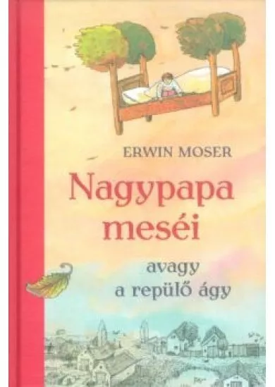 Nagypapa meséi - Avagy a repülő ágy