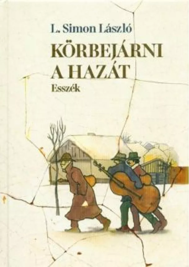 L. Simon László - KÖRBEJÁRNI A HAZÁT