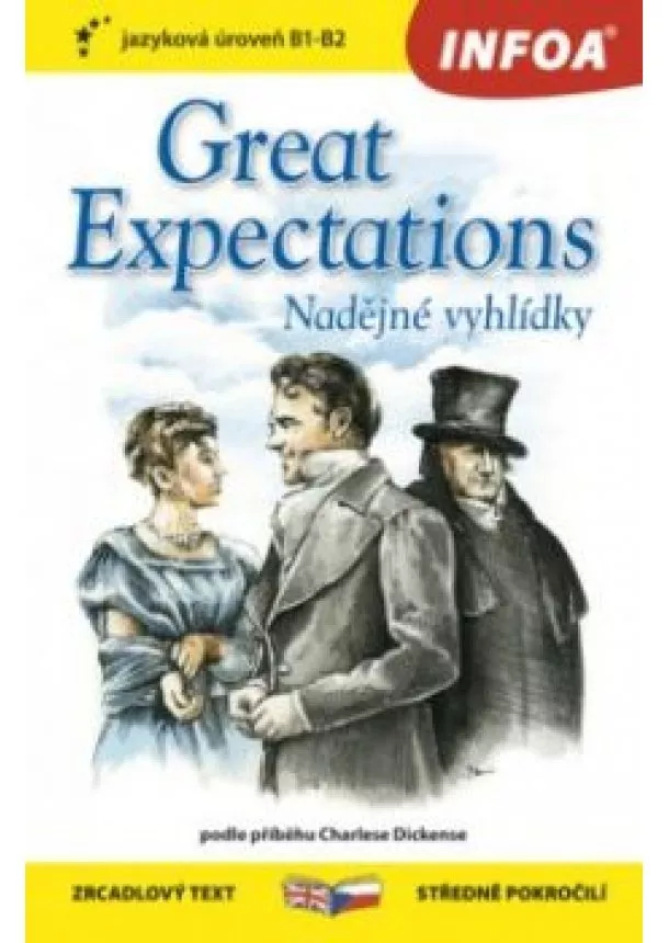 CHARLES DICKENS - Zrcadlová četba - Great Expectations - Nadějné vyhlídky /B1-B2/