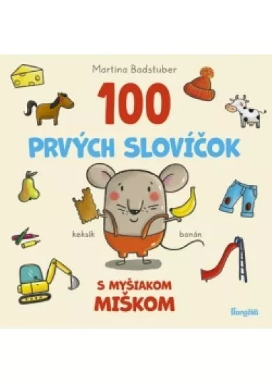 100 prvých slovíčok s myšiakom Miškom