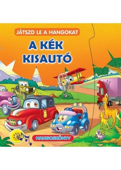 A kék kisautó - Játszd le a hangokat