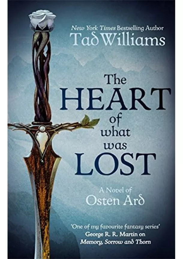 Tad Williams - The Heart of What Was Lost