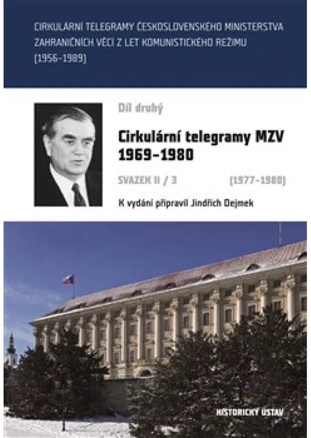 Jindřich Dejmek - Cirkulární telegramy MZV 1969–1980, díl druhý - svazek II/3 1977–1980