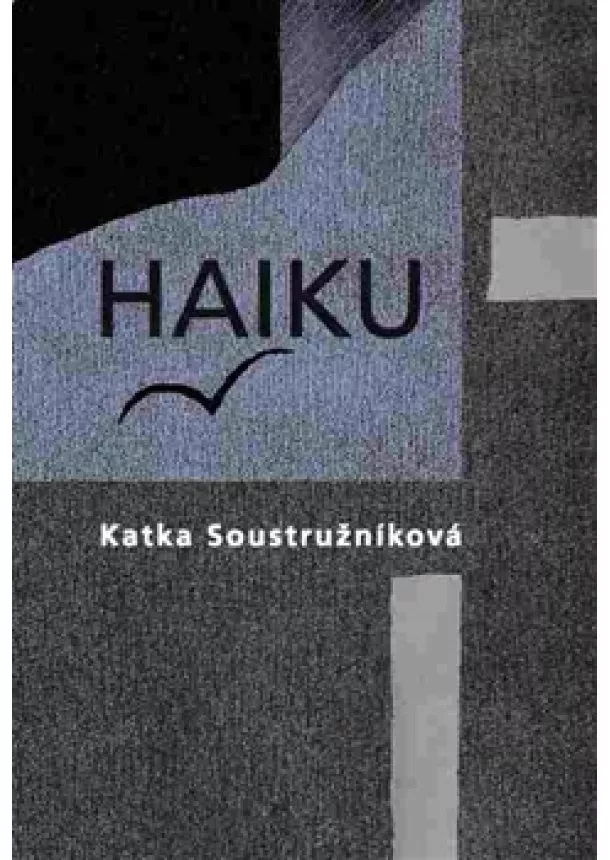 Katka Soustružníková - Haiku