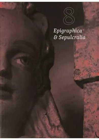 Epigraphica et Sepulcralia 8