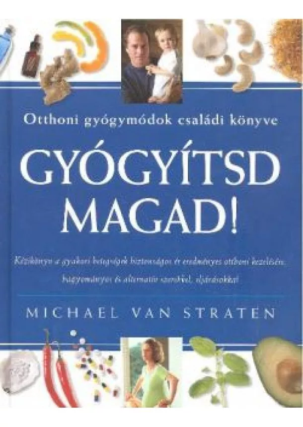 MICHAEL VAN STRATEN - GYÓGYÍTSD MAGAD!