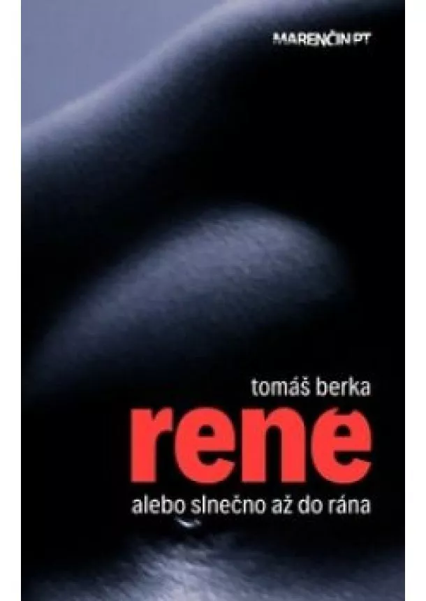 Tomáš Berka - René alebo slnečno až do rána