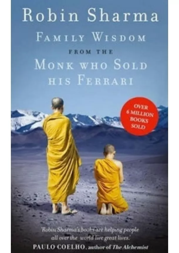 Robin Sharma - Family Wisdom From The Monk Who Sold His Ferrari