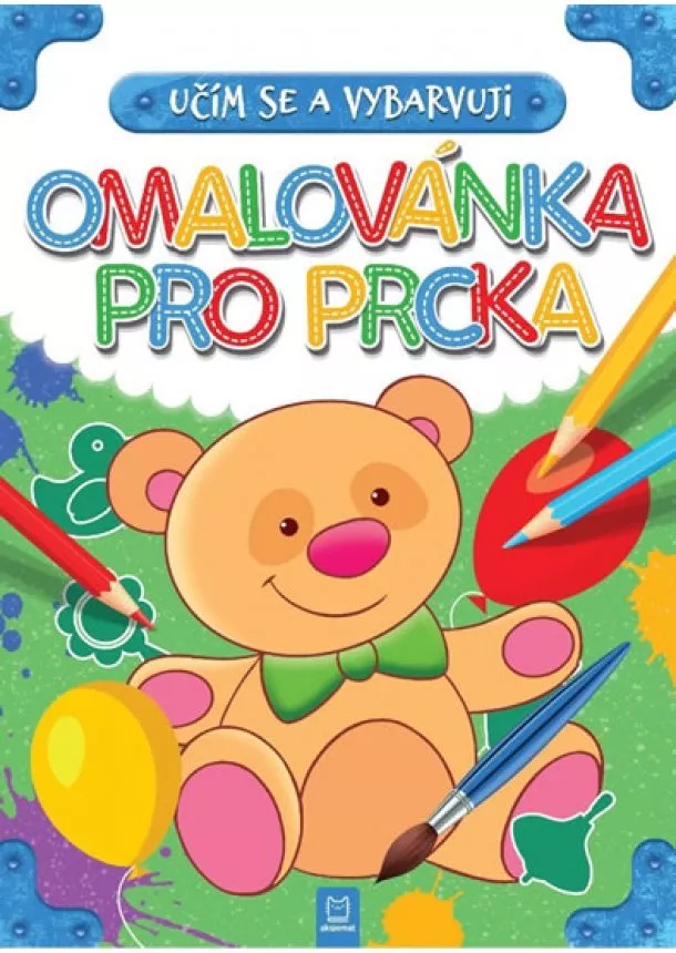 Magda Konik, Ilona Brydak - Omalovánka pro prcka - Učím se a vybarvu