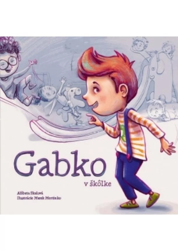 Alžbeta Skalová - Gabko v škôlke