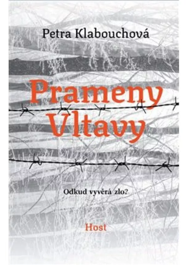 Petra Klabouchová - Prameny Vltavy - Odkud vyvěrá zlo?