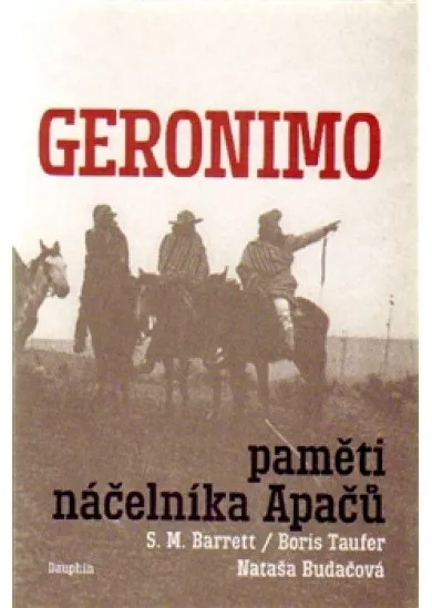 Geronimo - Paměti náčelníka Apačů