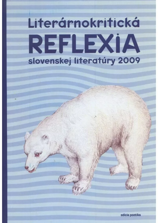 kolektív autorov - Literárnokritická reflexia slovenskej literatúry 2009