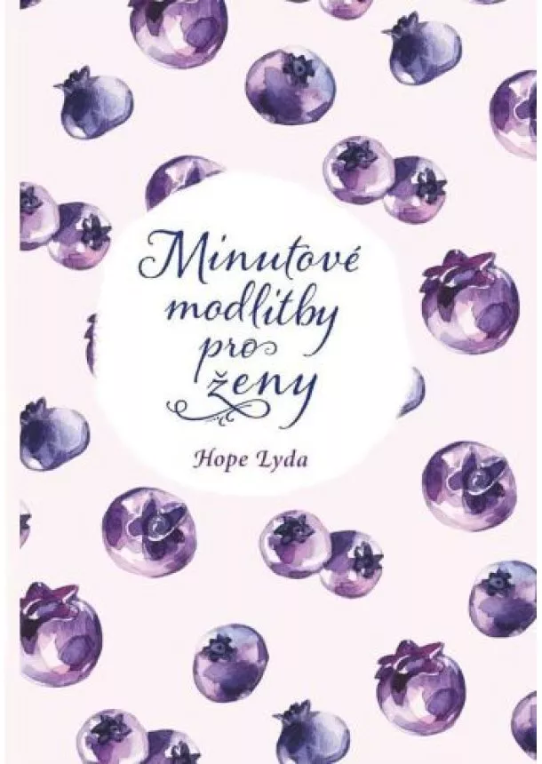 Hope Lyda - Minutové modlitby pro ženy