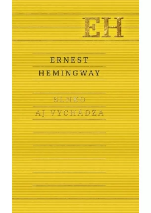 Ernest Hemingway - Slnko aj vychádza