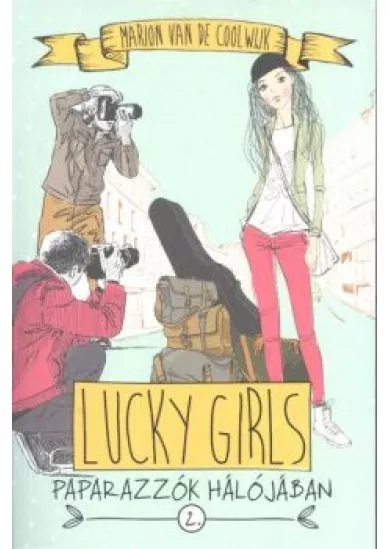 Lucky Girls 2. /Paparazzók hálójában