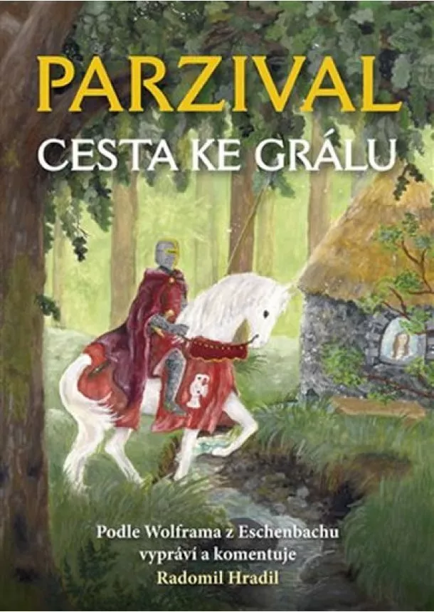 Radomil Hradil - Parzival - Cesta ke Grálu