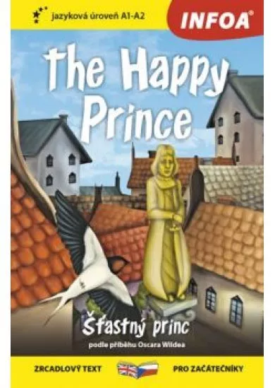 Četba pro začátečníky - The Happy Prince - Šťastný princ (A1 - A2)