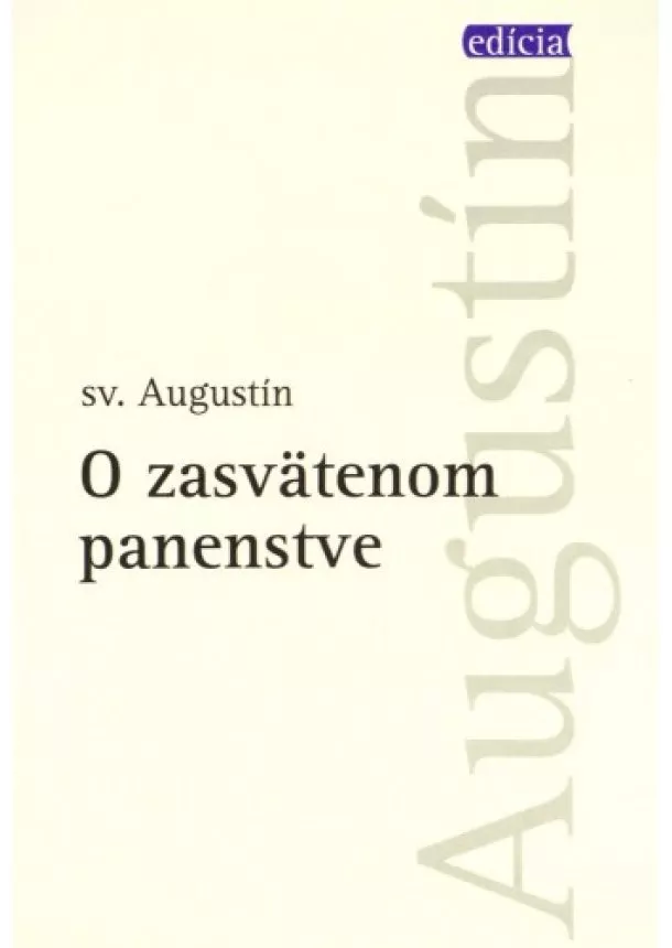 sv. Augustín  - O zasvätenom panenstve