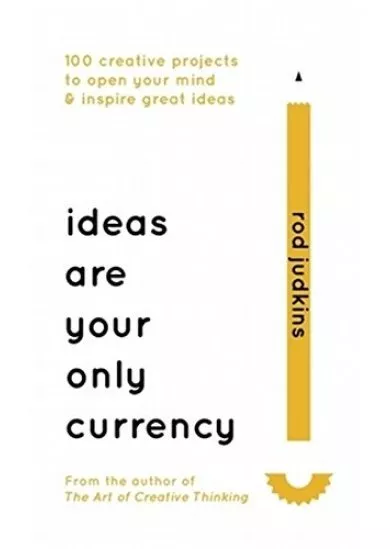 Ideas Are Your Only Currency