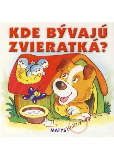 Kde bývajú zvieratká?