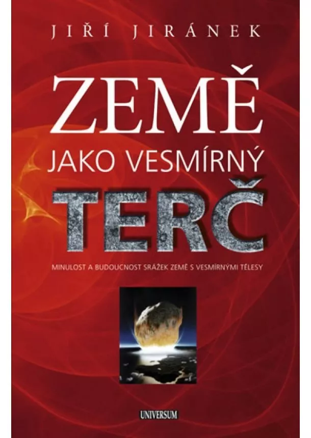 Jiránek Jiří - Země jako vesmírný terč