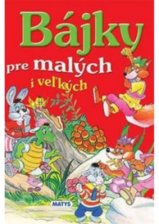 autor neuvedený - Bájky pre malých i veľkých