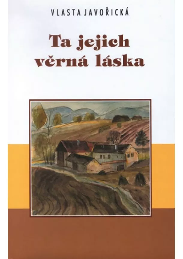 Vlasta Javořická - Ta jejich věrná láska