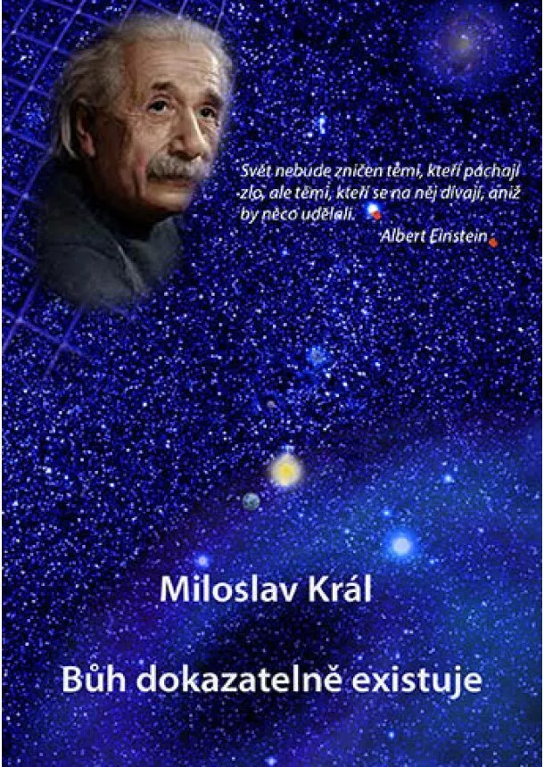 Miloslav Král - Bůh dokazatelně existuje