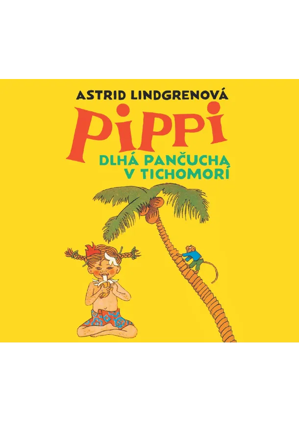 Astrid Lindgrenová - Audiokniha Pippi Dlhá pančucha v Tichomorí