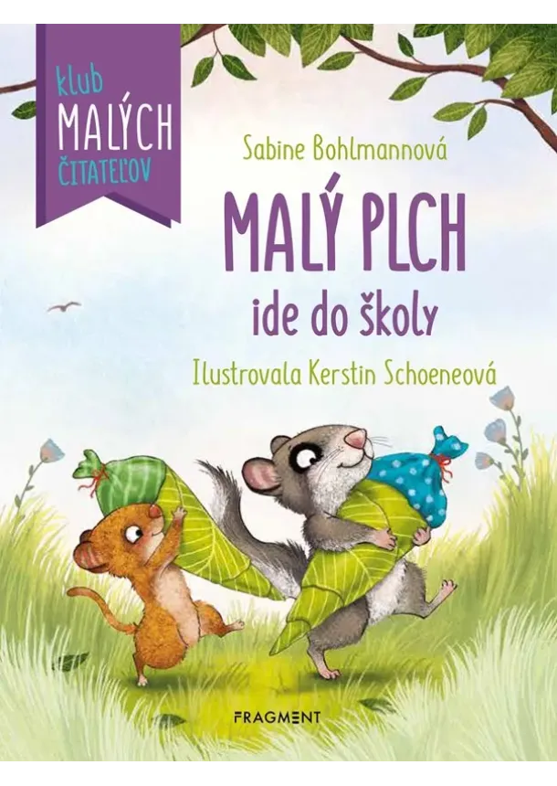 Sabine Bohlmannová - Malý plch ide do školy