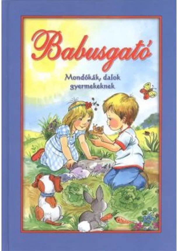 Csukásné Bernáth Krisztina - Babusgató /Mondókák, dalok gyermekeknek