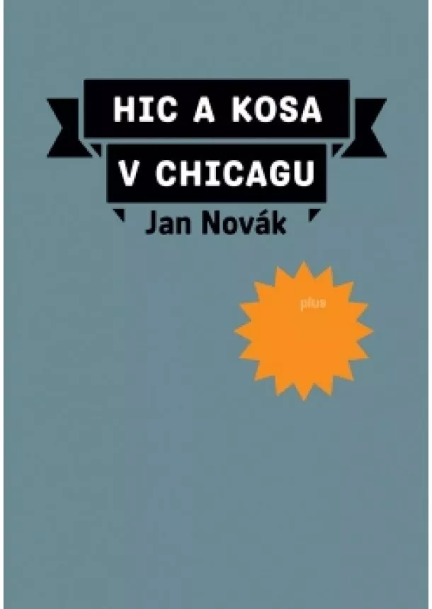 Jan Novák - Hic a kosa v Chicagu