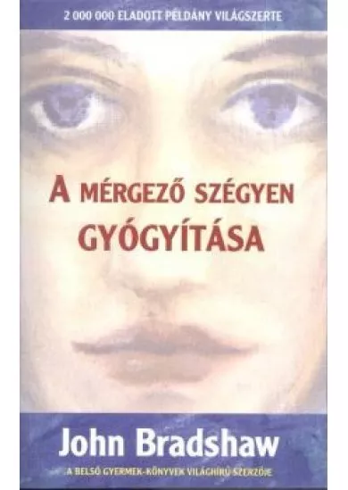 A mérgező szégyen gyógyítása