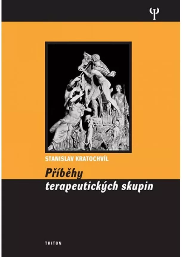 Stanislav Kratochvíl - Příběhy terapeutických skupin