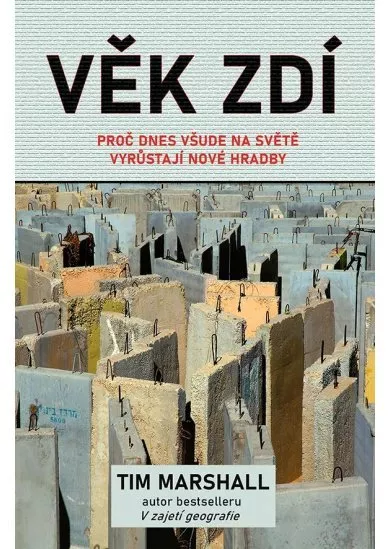 Věk zdí - Proč dnes všude na světě vyrůs