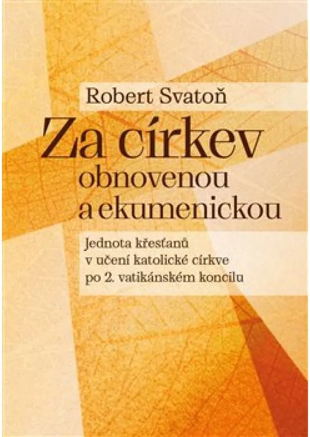 Robert Svatoň - Za církev obnovenou a ekumenickou - Jedn