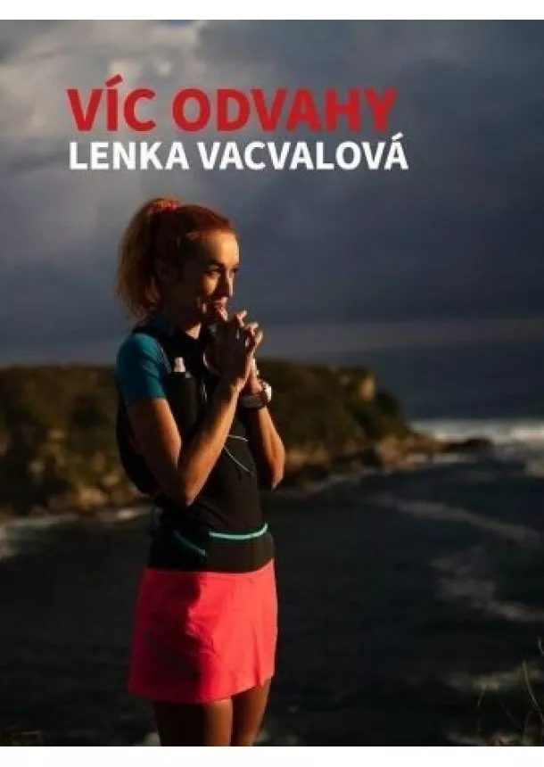 Lenka Vacvalová - Víc odvahy