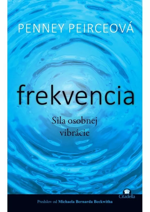 Penney Peirceová - Frekvencia - Sila osobnej vibrácie