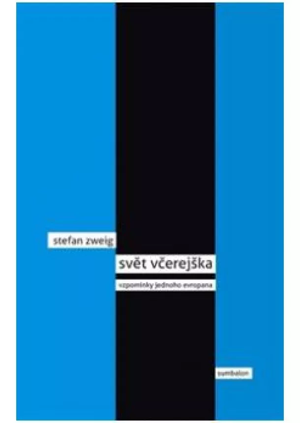 Stefan Zweig - Svět včerejška - Vzpomínky jednoho Evropana