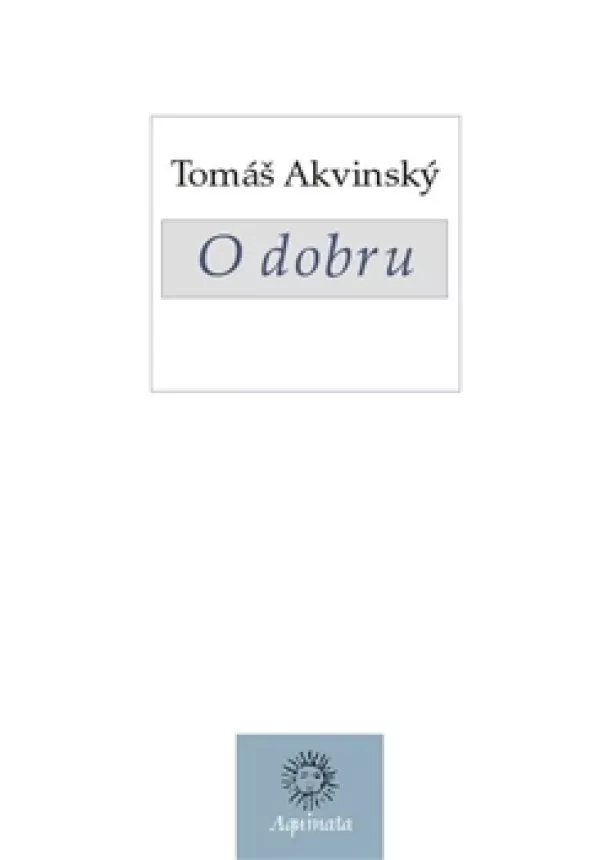 Tomáš Akvinský - O dobru