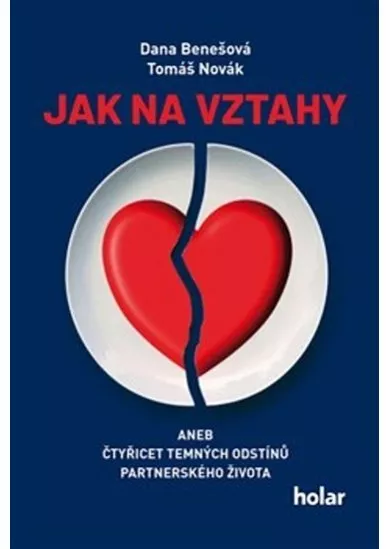 Jak na vztahy - aneb čtyřicet temných odstínů partnerského života