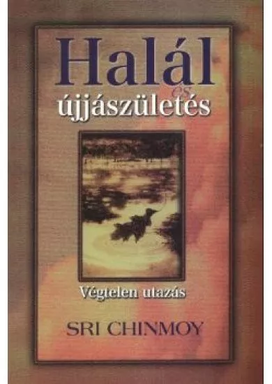 HALÁL ÉS ÚJJÁSZÜLETÉS