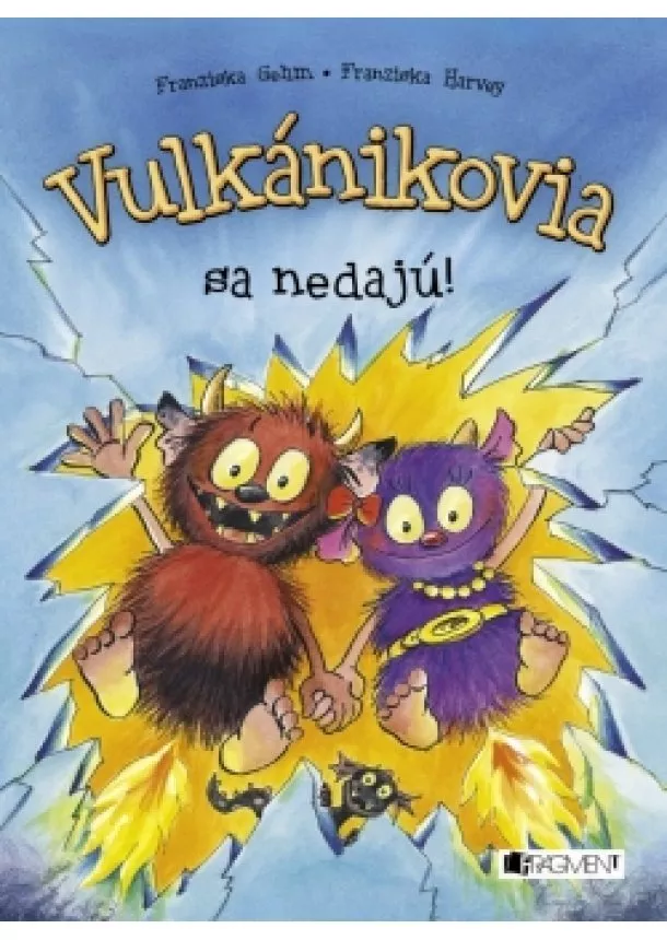 Franziska Gehmová, Franziska Harvey - Vulkánikovia sa nedajú!