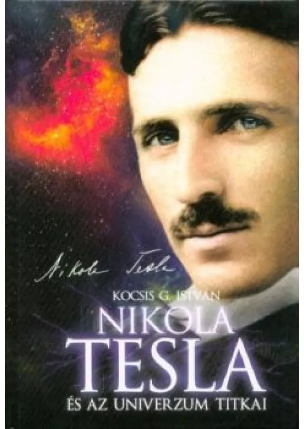 Kocsis G. István - Nikola Tesla és az univerzum titkai (8. kiadás)