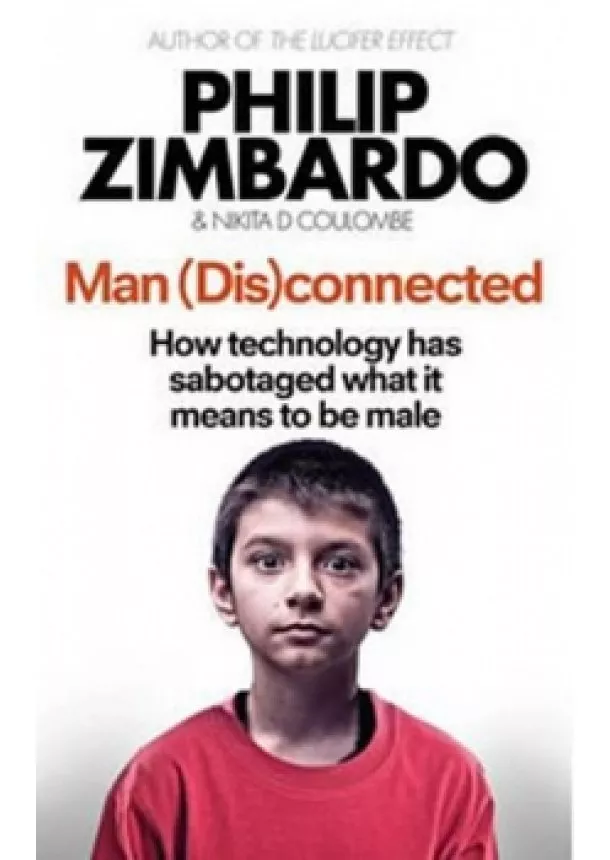 Philip Zimbardo - Man (Dis)Connected