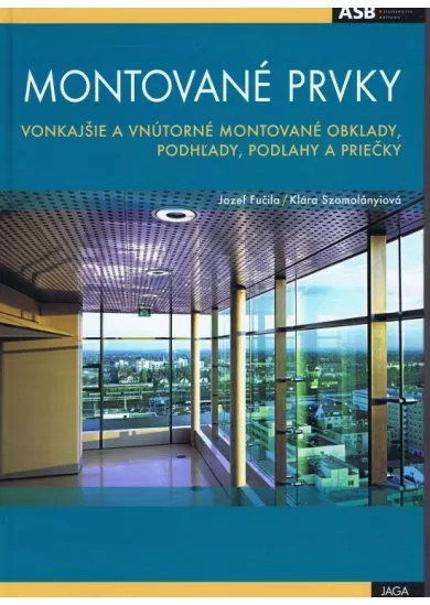 Montované prvky - Vonkajšie a vnútorné montované obklady, podhľady, podlahy a priečky